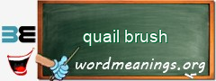 WordMeaning blackboard for quail brush